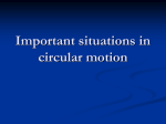 Important situations in circular motion