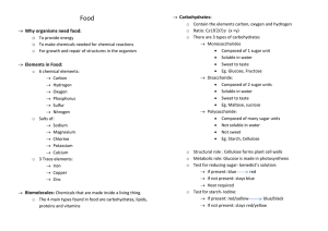 → Why organisms need food: → Elements in Food: → Carbohydrates: