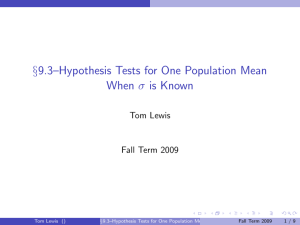 §9.3--Hypothesis Tests for One Population Mean When is Known
