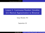 Continuous Random Variables §5.3 Normal Approximation to