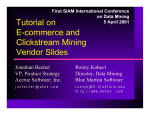 Tutorial on E-commerce and Clickstream Mining Vendor Slides