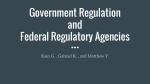 Government Regulation and Federal Regulatory Agencies