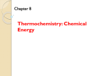Chapter 8 Thermochemistry: Chemical Energy