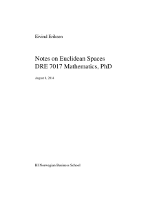 Notes on Euclidean Spaces DRE 7017 Mathematics, PhD