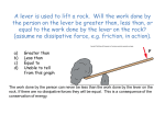 A lever is used to lift a rock. Will the work done by the person on the