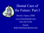 Dental Care of the Future