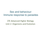 Sex and Behaviour * Immune Response to Parasites