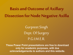 Gurpreet Singh, Axillary Dissection