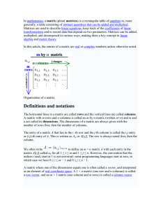 In mathematics, a matrix (plural matrices) is a rectangular table of