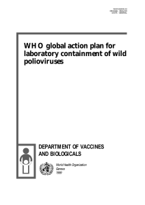 WHO global action plan for laboratory containment of wild polioviruses