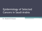 Epidemiology of Selected Cancers in Saudi Arabia
