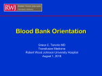 Blood Bank Orientation - Robert Wood Johnson Medical School