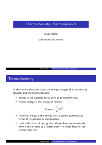 Thermochemistry, thermodynamics Thermochemistry