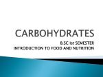 CARBOHYDRATES B.SC Ist SEMESTER INTRODUCTION TO