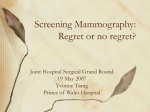 Screen Mammography: Regret or no regret?