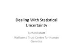 Uncertainty - Wellcome Trust Centre for Human Genetics