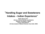Handling sugar and sweeteners Intakes –Indian
