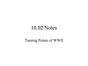 10.02 Notes----Turning Points of WWII