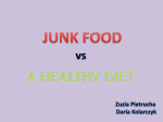 Junk food versus healthy diet