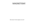 MAGNETISM!