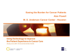 Easing the Burden for Cancer Patients Alan Powell M. D. Anderson