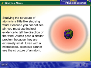 Studying the structure of atoms is a little like studying wind. Because