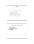 Topics • Introduction • Molecular Structure and Bonding • Molecular