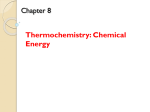 Chapter 8 Thermochemistry: Chemical Energy