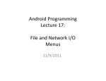 Android Programming Lecture 17: File and Network I/O Menus