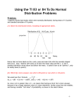 Using the TI 83 or 84 To Do Normal Distribution Problems Problem