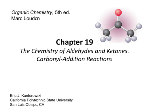 19.7 Reversible Addition Reactions of Aldehydes and Ketones