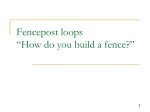 Fencepost loops “How do you build a fence?”