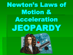 Newton`s Laws of Motion JEOPARDY