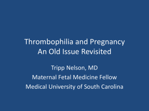 Thrombophilia and Pregnancy—An Old Issue Revisited