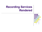 Recording Services Rendered