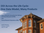 DDI Across the Life Cycle: One Data Model, Many Products.