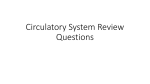 Circulatory System Review Questions