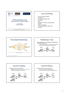 Lots of technology Personalized Radiotherapy Radiotherapy Today