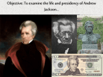 Andrew Jackson Overview ppt