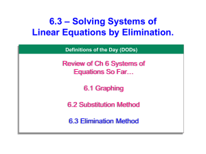 6.3 – Solving Systems of Linear Equations by Elimination.