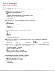 PHYSICS 111, First Exam, Fal12004 ID number MULTIPLE CHOICE