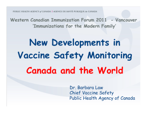 New Developments in Vaccine Safety Monitoring Canada and the