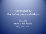 Novel uses of RadioFrequency ablation