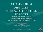 Clostridium difficile: the new hospital plague?