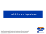 Addiction and Dependence