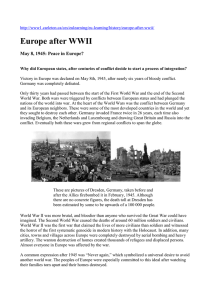 Europe after WWII May 8, 1945: Peace in Europe? Why did