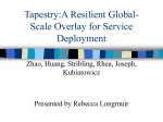 Tapestry:A Resilient Global-Scale Overlay for Service Deployment