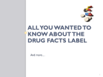 All You Wanted to Know About the Drug Fact Label