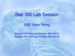 Stat 350 Lab Session GSI: Yizao Wang Section 016 Mon