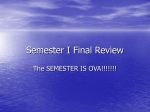Semester I Final Review